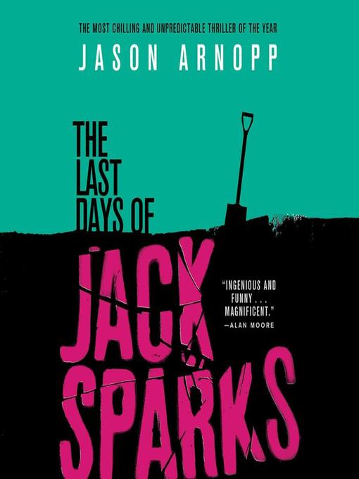 Title details for The Last Days of Jack Sparks by Jason Arnopp - Available